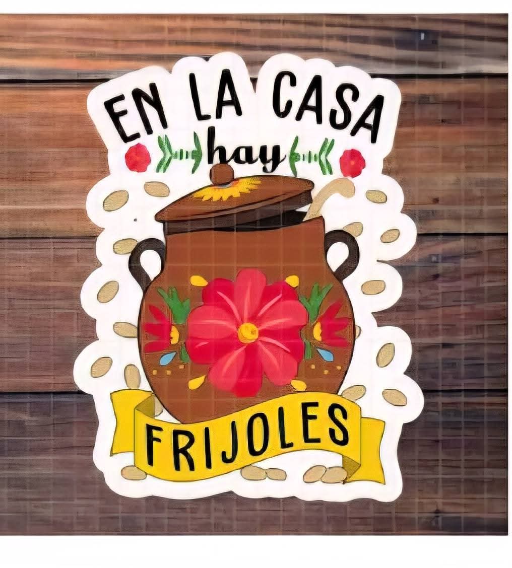 En La Casa Hay Frijoles Sticker