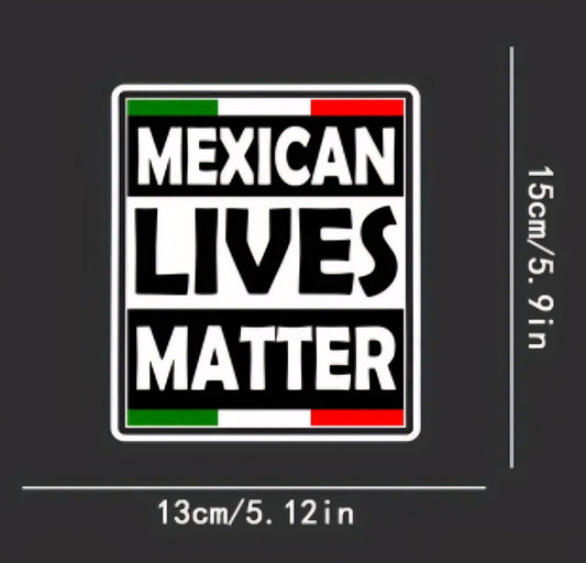 Mexican Lives Matter Bumper Sticker