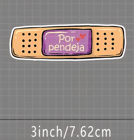 Por Pendeja Bandaid Sticker